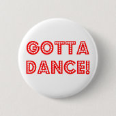 gotta dance 缶バッジ (正面)