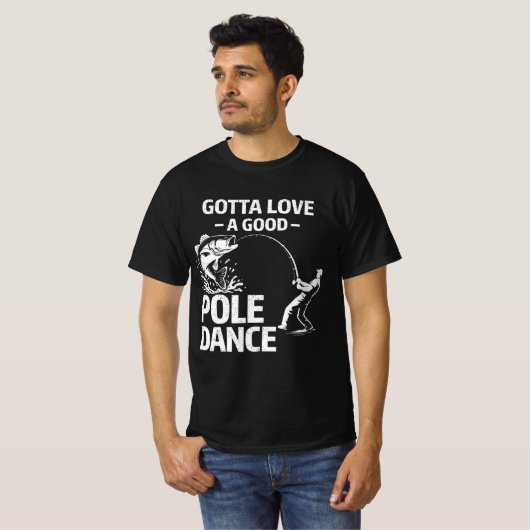 Gotta Love a Good Poole Dance - Funny Fisherman Tシャツ (正面フル)