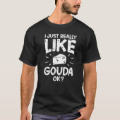 Gouda Cheese Smoked Queso Slices Shredded     2 Tシャツ (正面)
