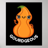 Gourd-geous Funny Gourd Veggie Pun Dark BG ポスター (正面)