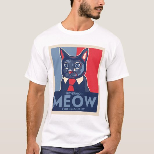 Governor Meow for President! Tシャツ (正面)