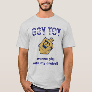 GOYのおもちゃは、私のdreidelと遊びたいと思いますか。 Tシャツ