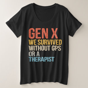 GPSやセラピストなしで生き抜いたジェネレーションXお笑いグッズ プラスサイズTシャツ