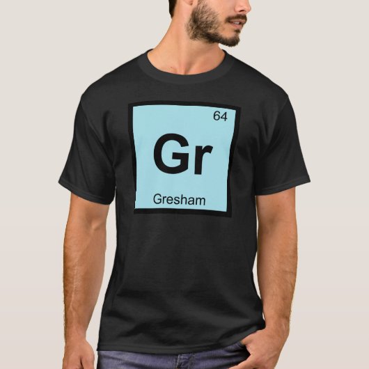 Gr - グレシャム オレゴン州 化学 周期表 都市 tシャツ (正面)
