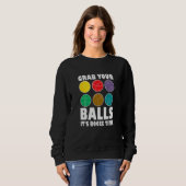 Grab Your Balls It´s Bocce Time Bocce Player Bocce スウェットシャツ (正面フル)