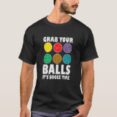 Grab Your Balls It´s Bocce Time Bocce Player Bocce Tシャツ (正面)