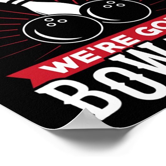Grab Your We're Going Bowling - Bowling Shirt  ポスター (角)