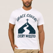 Grace Covers Every Misstep Tシャツ (正面)