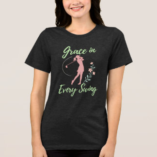 Grace in Every Swing  Women’s Golf    トライブレンドＴシャツ