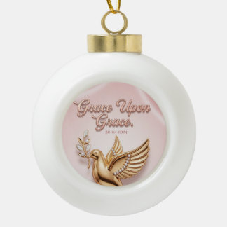 "Grace Upon Grace" Keepsake Ornament:  セラミックボールオーナメント