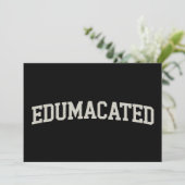 Grad Gift College Graduation Sarcastic Edumacated 招待状 (スタンド正面)