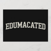 Grad Gift College Graduation Sarcastic Edumacated 招待状 (正面)