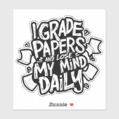 Grading Papers Daily Losing Mind Teacher Humor シール (シート)