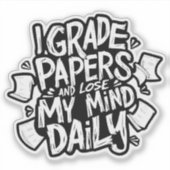 Grading Papers Daily Losing Mind Teacher Humor シール (正面)