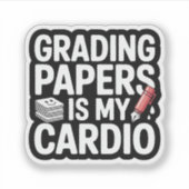 Grading Papers Is My Cardio Teacher Quote シール (正面)