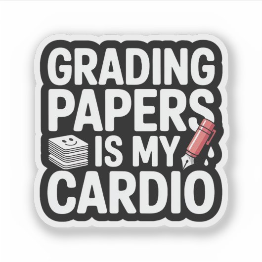 Grading Papers Is My Cardio Teacher Quote シール (正面)