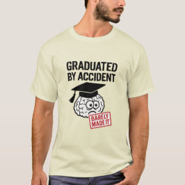 GRADUATED BY ACCIDENT Tシャツ