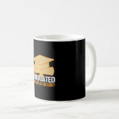 Graduation Art | Graduated Now What Do I Do コーヒーマグカップ (正面右)