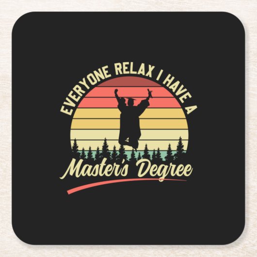 Graduation Art | I Have A Master Degree スクエアペーパーコースター (正面)