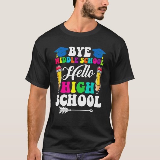 Graduation Bye Middle School Hello Highschool Back Tシャツ (正面)
