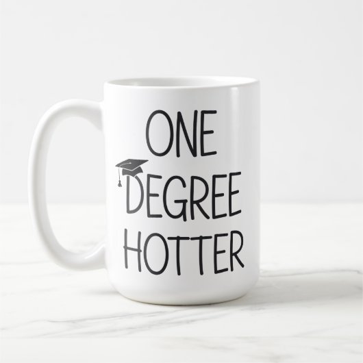 Graduation One Degree Hotter Funny College Masters コーヒーマグカップ (左)