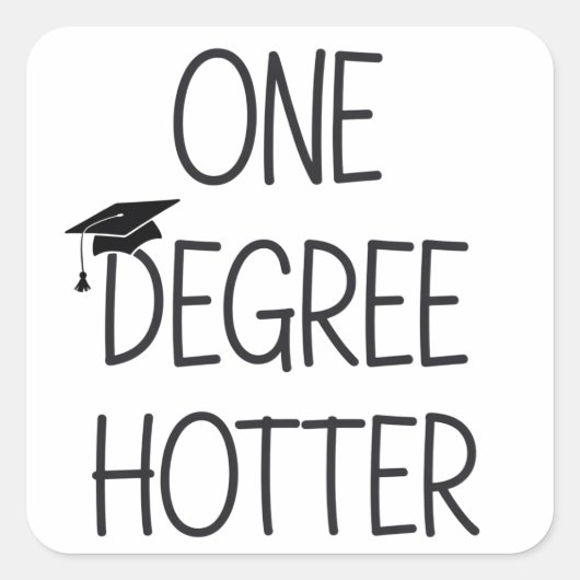 Graduation One Degree Hotter Funny College Masters スクエアシール (正面)
