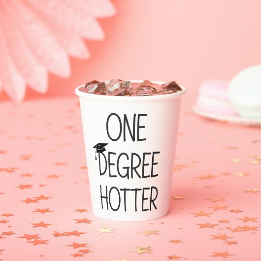 Graduation One Degree Hotter Funny College Masters 紙コップ (インサイチュ)