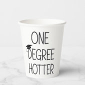 Graduation One Degree Hotter Funny College Masters 紙コップ (正面)