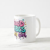 Graffiti Good Vibes Only Girl Mug コーヒーマグカップ (正面右)