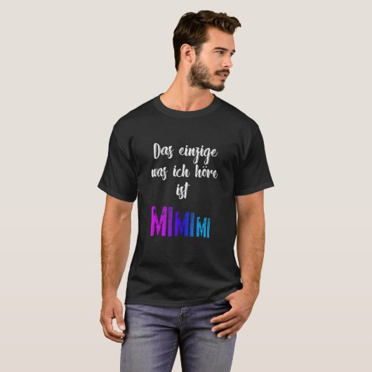 Grammar Meckern The Only Mimimi Tシャツ (正面フル)