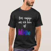 Grammar Meckern The Only Mimimi Tシャツ (正面)