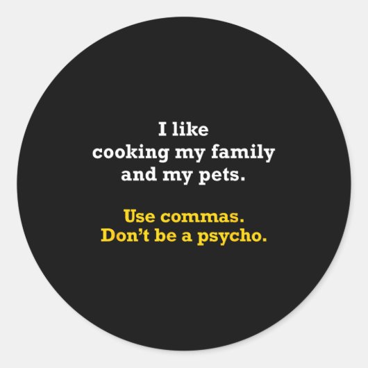 Grammar Shirt Use Commas Don't Be A Psycho  ラウンドシール (正面)