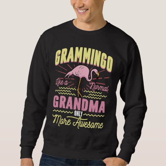 Grammingo Like A Normal Grandma Only More Awesome スウェットシャツ (正面)