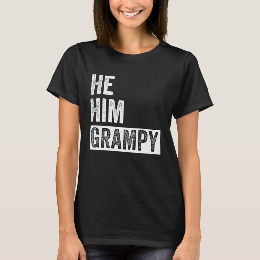 Grampy  Valentine Quote  He Him Grampy  1 Tシャツ (正面)