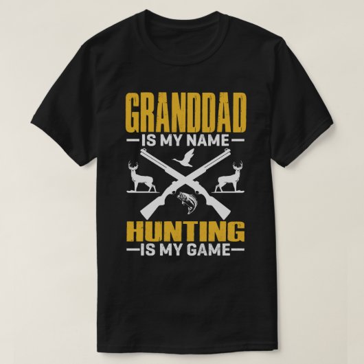 GRANDDADは私の名前である狩りは私のゲーム Tシャツ (デザイン正面)