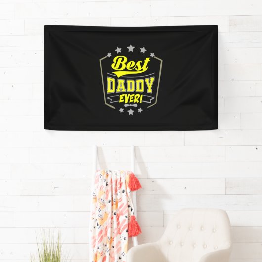 Grandfather Quotes | Best Daddy Ever 横断幕 (インサイチュ)
