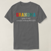 Grandma A Mom Without Rules Funny Retro Mothers Da Tシャツ (デザイン正面)