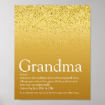 Grandma, Grandmother Definition Gold Glitter ポスター<br><div class="desc">Personalise for your special Grandma,  Grandmother,  Granny,  Nan,  Nanny or Abuela to create a unique gift for birthdays,  Christmas,  mother's day or any day you want to show how much she means to you. A perfect way to show her how amazing she is every day. Designed by Thisisnotme©</div>
