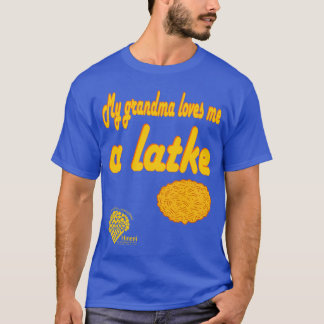 Grandma Loves Me a Latke Shirt Tシャツ