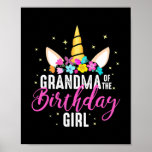 Grandma Of The Birthday Girl Grandma Gift Unicorn ポスター<br><div class="desc">Grandma Of The Birthday Girl Grandma Gift Unicorn Birthday Gift. Perfect gift for your dad,  mom,  papa,  men,  women,  friend and family members on Thanksgiving Day,  Christmas Day,  Mothers Day,  Fathers Day,  4th of July,  1776 Independent day,  Veterans Day,  Halloween Day,  Patrick's Day</div>