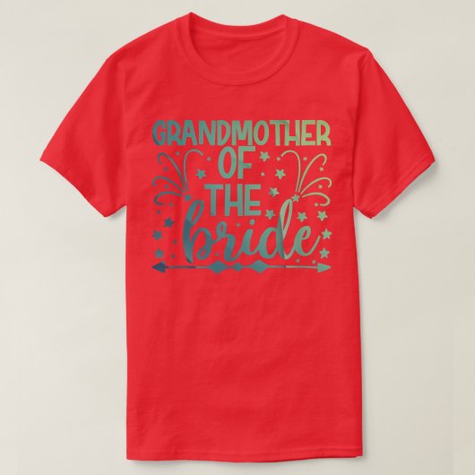 Grandma Of The Bride Bride Bachelorette Party Wed Tシャツ (デザイン正面)