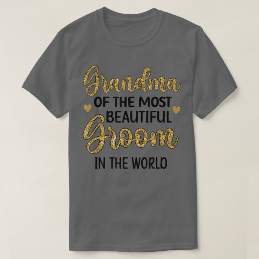 Grandma Of The Most Beautiful Groom Shower Grandma Tシャツ (デザイン正面)