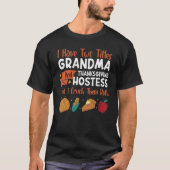 Grandma & Thanksgiving Hostess Thanks Giving Thank Tシャツ (正面)