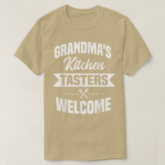 Grandmas Kitchen Tasters Welcome Cooking Epert Che Tシャツ (デザイン正面)