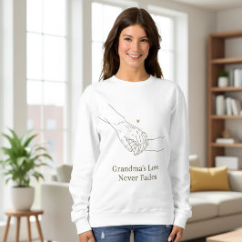 Grandma's Love Never Fades | Minimalist Family Ill スウェットシャツ