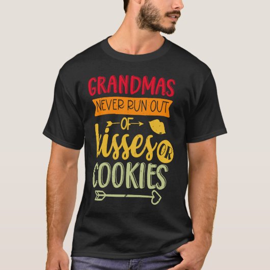 Grandmas Never Run Out Of Kisses Or Cookies Fun Gr Tシャツ (正面)