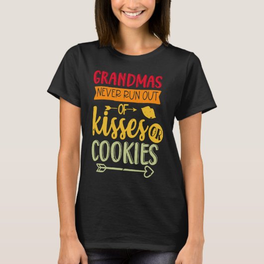 Grandmas Never Run Out Of Kisses Or Cookies Fun Gr Tシャツ (正面)
