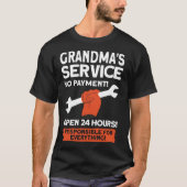 Grandmas Service No Payment Open 24 Hours   Grandm Tシャツ (正面)