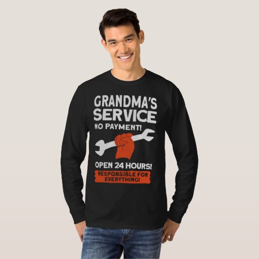 Grandmas Service No Payment Open 24 Hours   Grandm Tシャツ (正面フル)