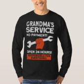 Grandmas Service No Payment Open 24 Hours   Grandm Tシャツ (正面)